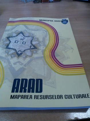 A fost finalizată maparea resurselor culturale ale municipiului Arad