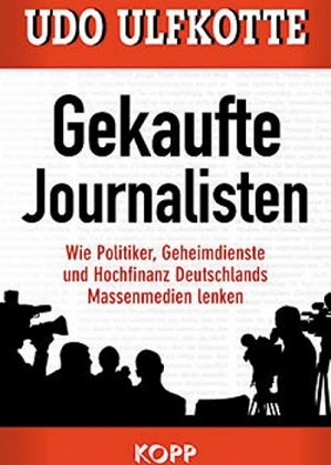 Jurnalişti cumpăraţi – o carte despre manipularea prin presa aservită politicienilor, serviciilor secrete şi marilor bancheri