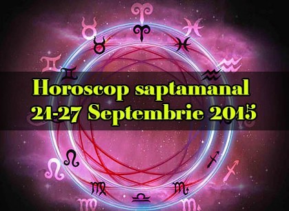 Horoscop săptămânal 21-27 septembrie 2015