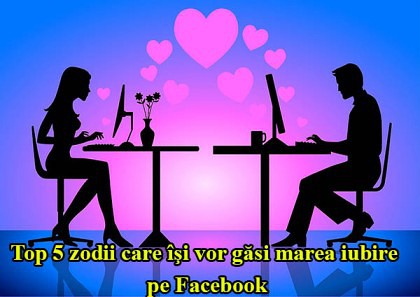 Top 5 zodii care îşi vor găsi marea iubire pe Facebook