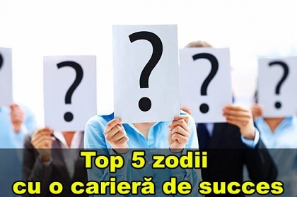 Top 5 zodii cu o carieră de succes