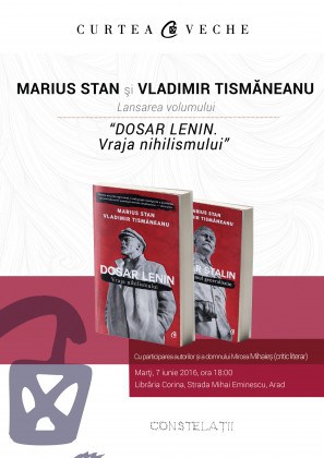 Marius Stan și Vladimir Tismăneanu lansează la Arad volumul „Dosar Lenin. Vraja nihilismului”