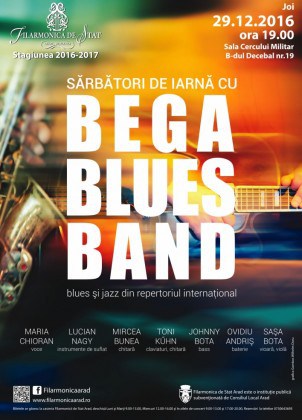 „Sărbători de iarnă cu Bega Blues Band”, propunerea de NEREFUZAT a Filarmonicii de Stat Arad