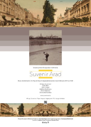 „Suvenir Arad”: Proiect cultural construit în jurul unei selecții de fotografii și filme din perioada 1860 – 1919, aflate în colecția Complexului Muzeal Arad