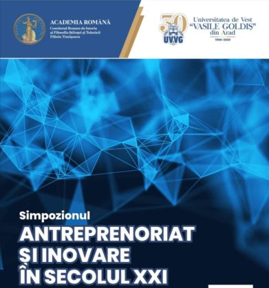 Simpozionul „Antreprenoriat și inovare în secolul XI” a marcat Ziua Facultății de Științe Economice, Informatică și Inginerie a UVVG Arad