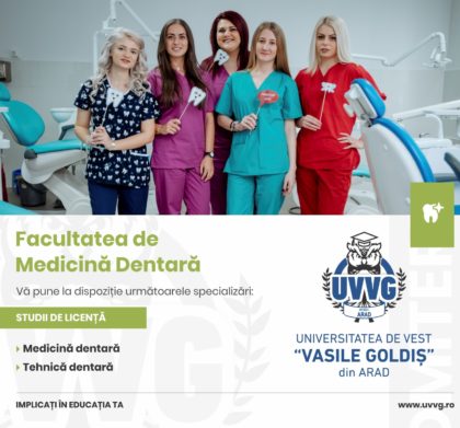 Performanţă şi competitivitate la Facultatea de Medicină Dentară din cadrul Universităţii de Vest „Vasile Goldiş” din Arad