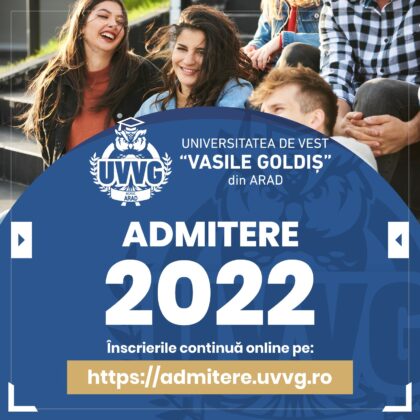 La UVVG Arad, continuă înscrierile pentru anul universitar 2022 – 2023
