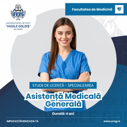 Facultatea de Medicină – specializarea Asistență Medicală Generală, la UVVG Arad
