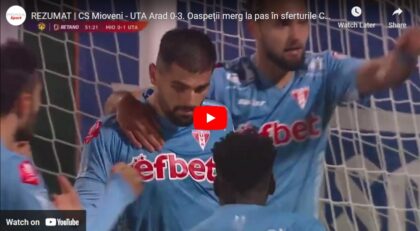 UTA a învins la Mioveni și e în sferturile Cupei României (VIDEO)