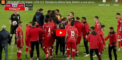 UTA a remizat la Pitești după trei penalty-uri în favoarea Argeșului (VIDEO)
