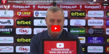 VIDEO: Ce spun Mircea Rednic și Ariel Lopez despre FCSB – UTA