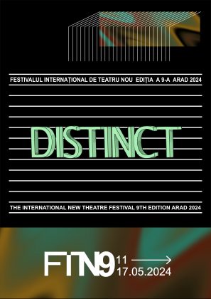 „Distinct”, tema celei de-a IX-a ediții a Festivalului Internațional de Teatru Nou