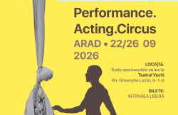 Cinci spectacole internaționale și un workshop la Festivalul de Teatru – Circ de la Arad item-thumbnail